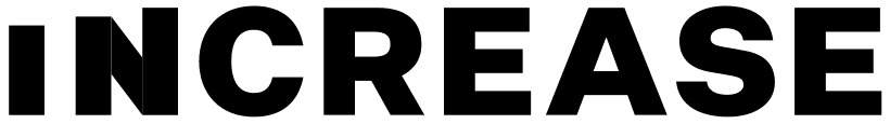 Increase